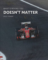 What's Behind You Doesn't Matter – Racing-Poster