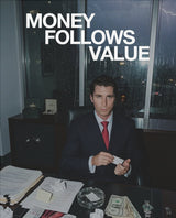 Money Follows Value – Office-Poster