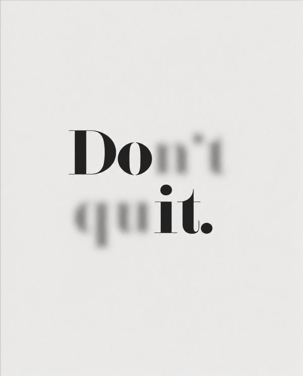 Don't Quit – Minimal-Motivationsposter