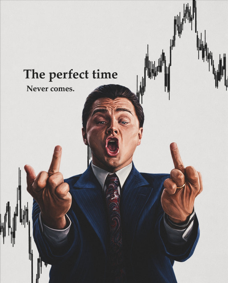 The Perfect Time Never Comes – Trader-Meme-Poster