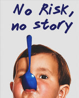 No Risk, No Story – Foto-Poster